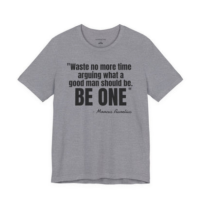 Waste no more time Stoic Quote - Unisex Jersey Short Sleeve T-shirt