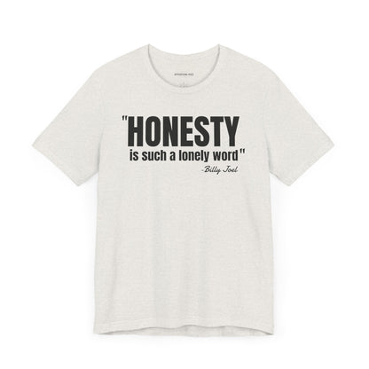 Honesty - Billy Joel Quote - Unisex Jersey Short Sleeve T-shirt