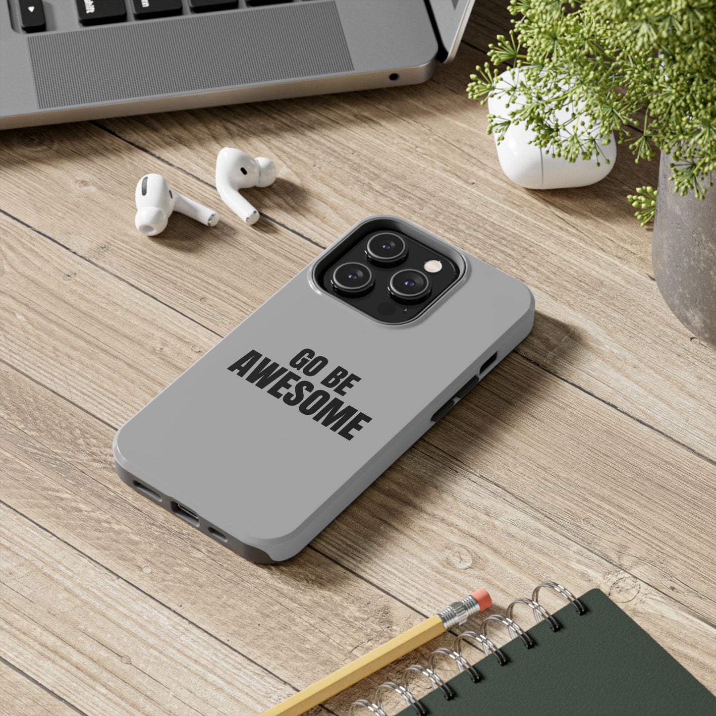 Motivational Tough Phone Case - 'Go Be Awesome' - Durable Protection for Daily Inspiration