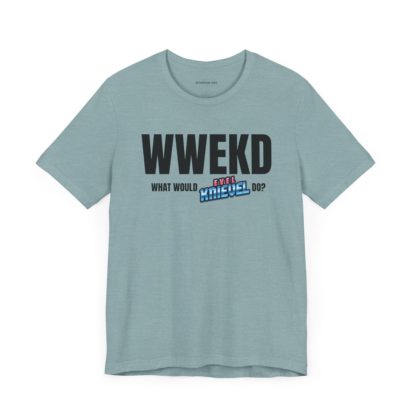 What Would Evel Knievel Do - Unisex Jersey Short Sleeve T-Shirt
