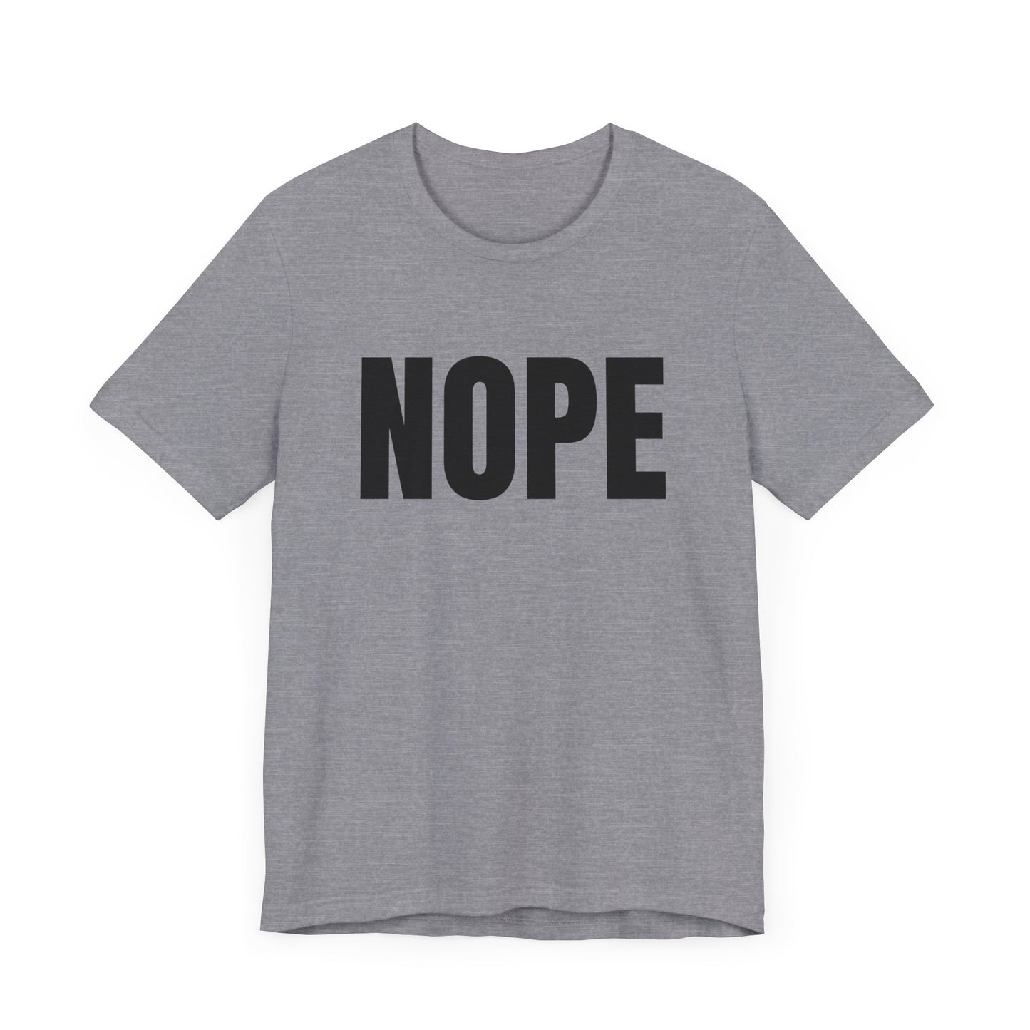 NOPE - Unisex Jersey Short Sleeve T-shirt