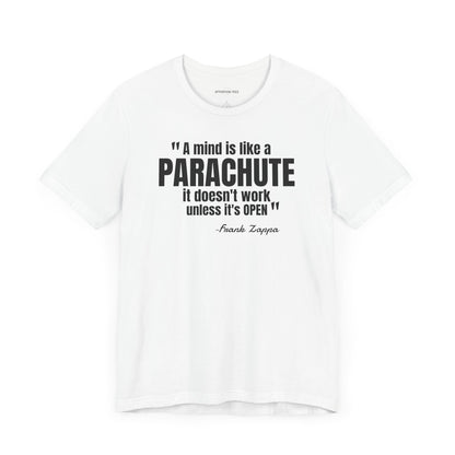 A Mind is Like a Parachute... Frank Zappa quote - Unisex Jersey Short Sleeve T-shirt