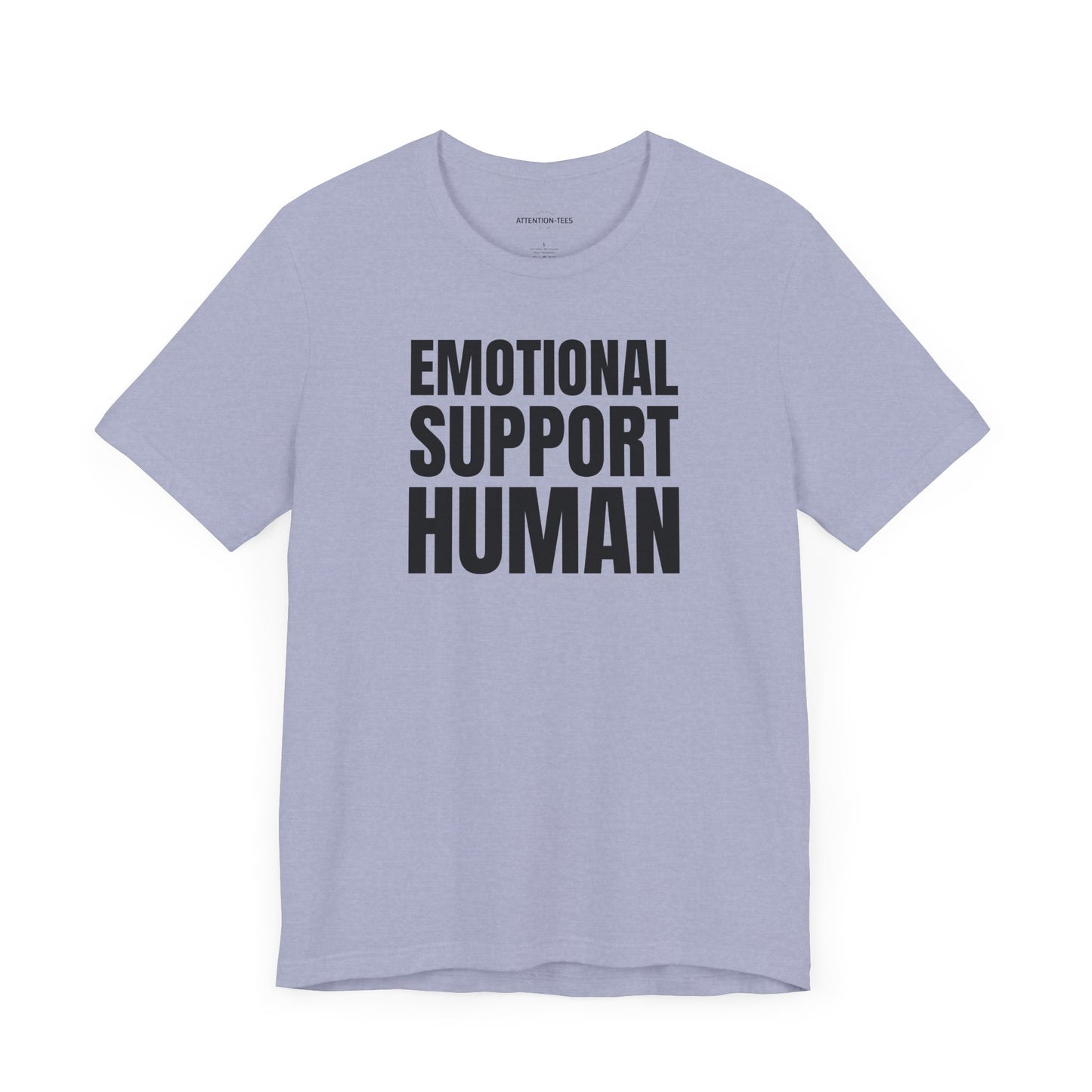 Emotional Support Human - Unisex Jersey Short Sleeve T-shirt