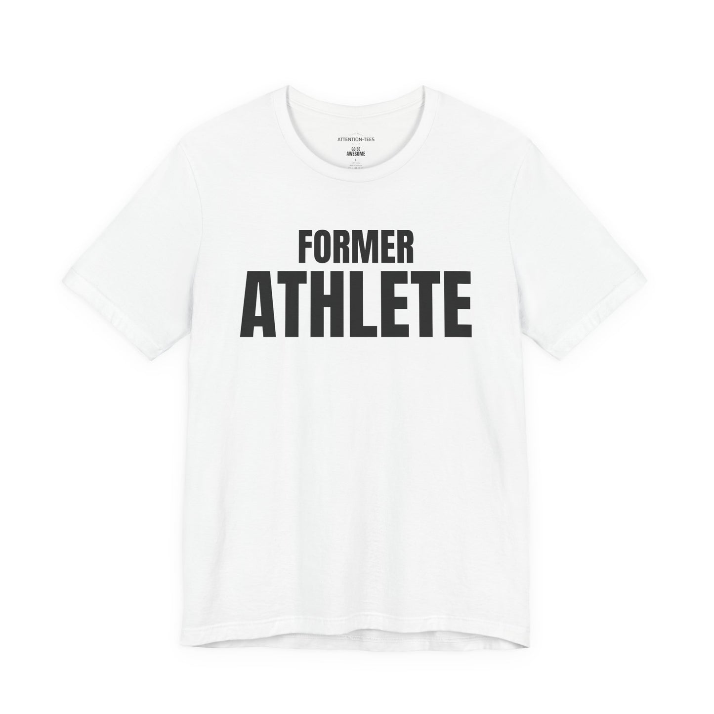 Former Athlete - Unisex Jersey Short Sleeve T-shirt