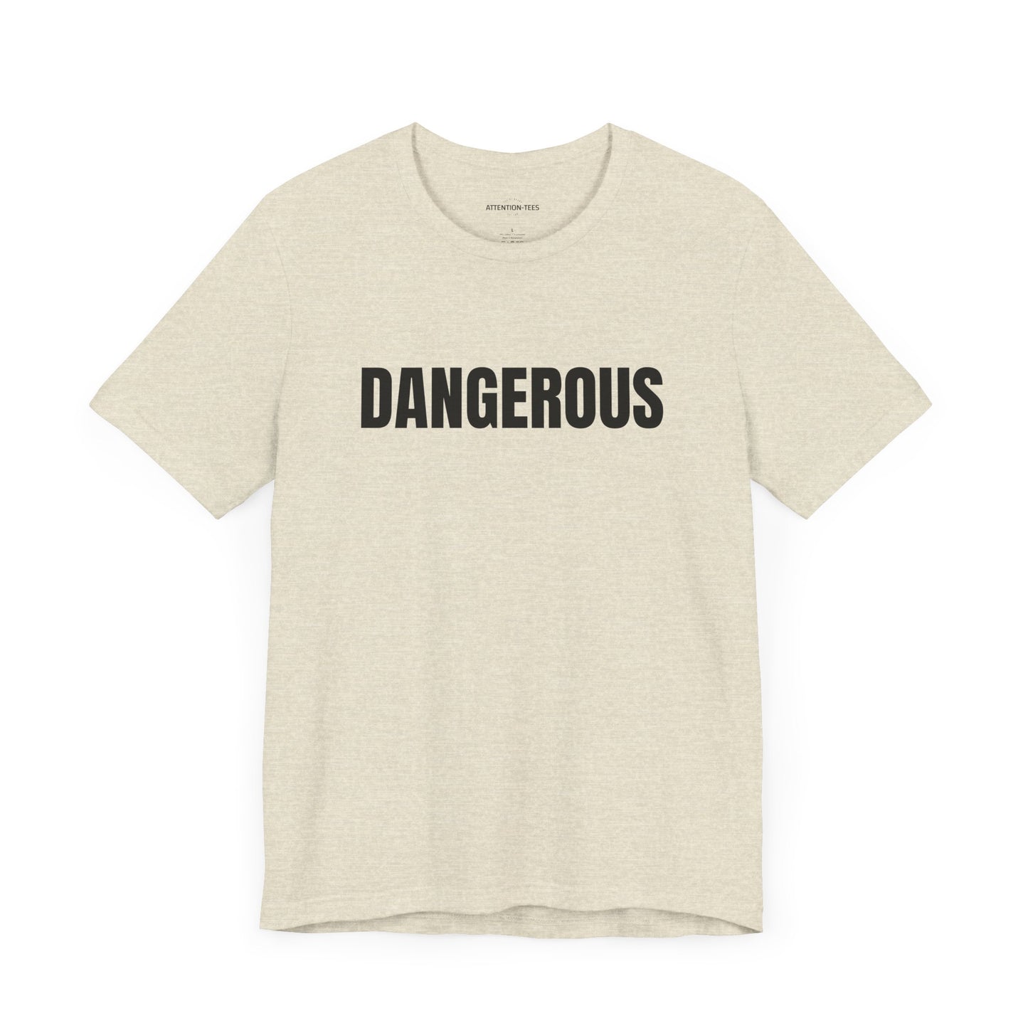 Dangerous - Unisex Jersey Short Sleeve T-shirt