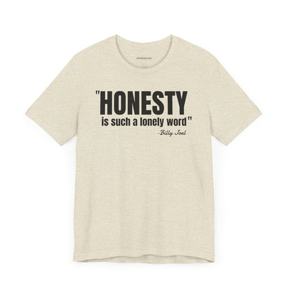 Honesty - Billy Joel Quote - Unisex Jersey Short Sleeve T-shirt
