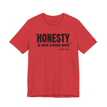 Honesty - Billy Joel Quote - Unisex Jersey Short Sleeve T-shirt
