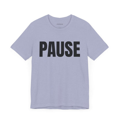 Pause - Unisex Jersey Short Sleeve T-shirt