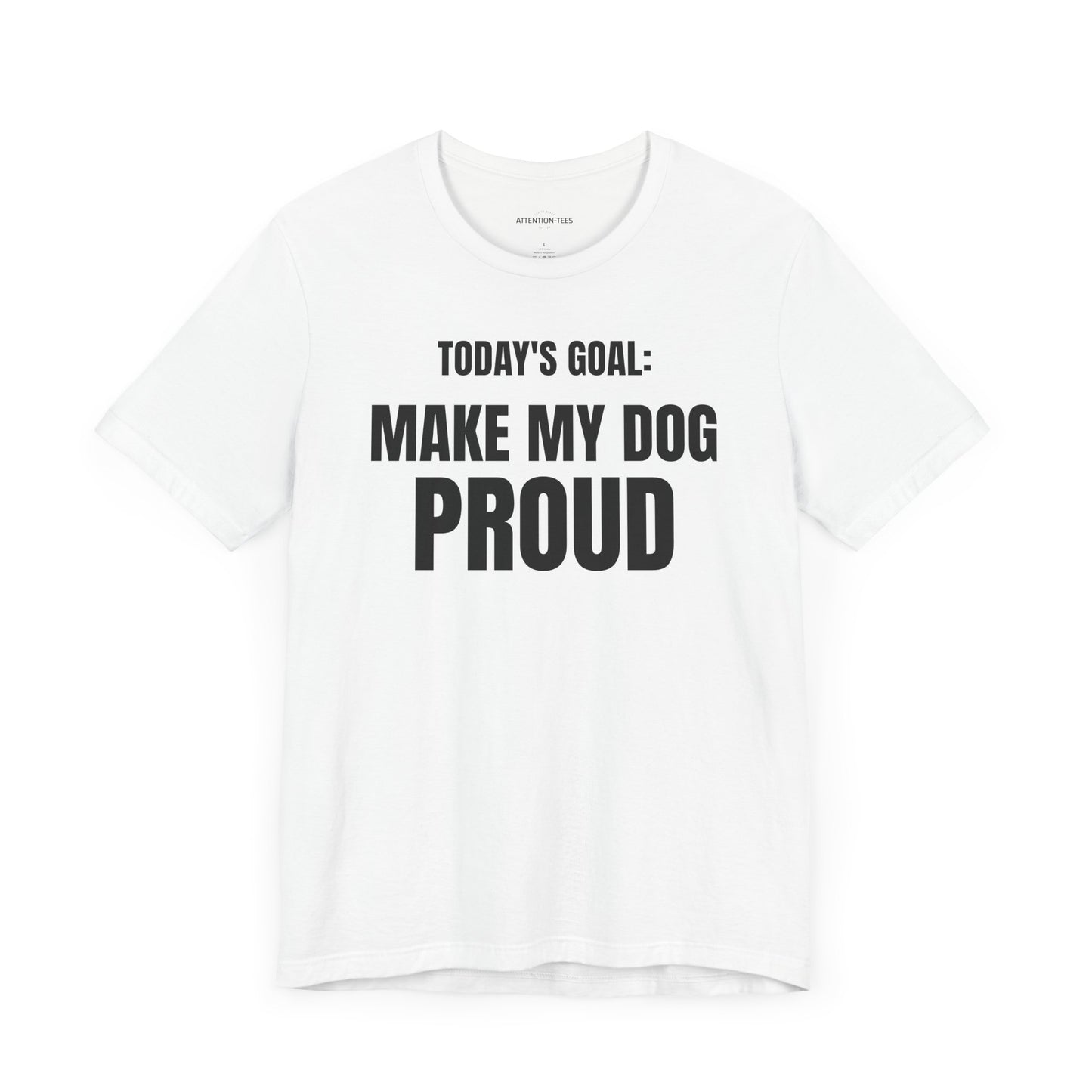 Today's Goal - Dog - Unisex Jersey Short Sleeve T-shirt