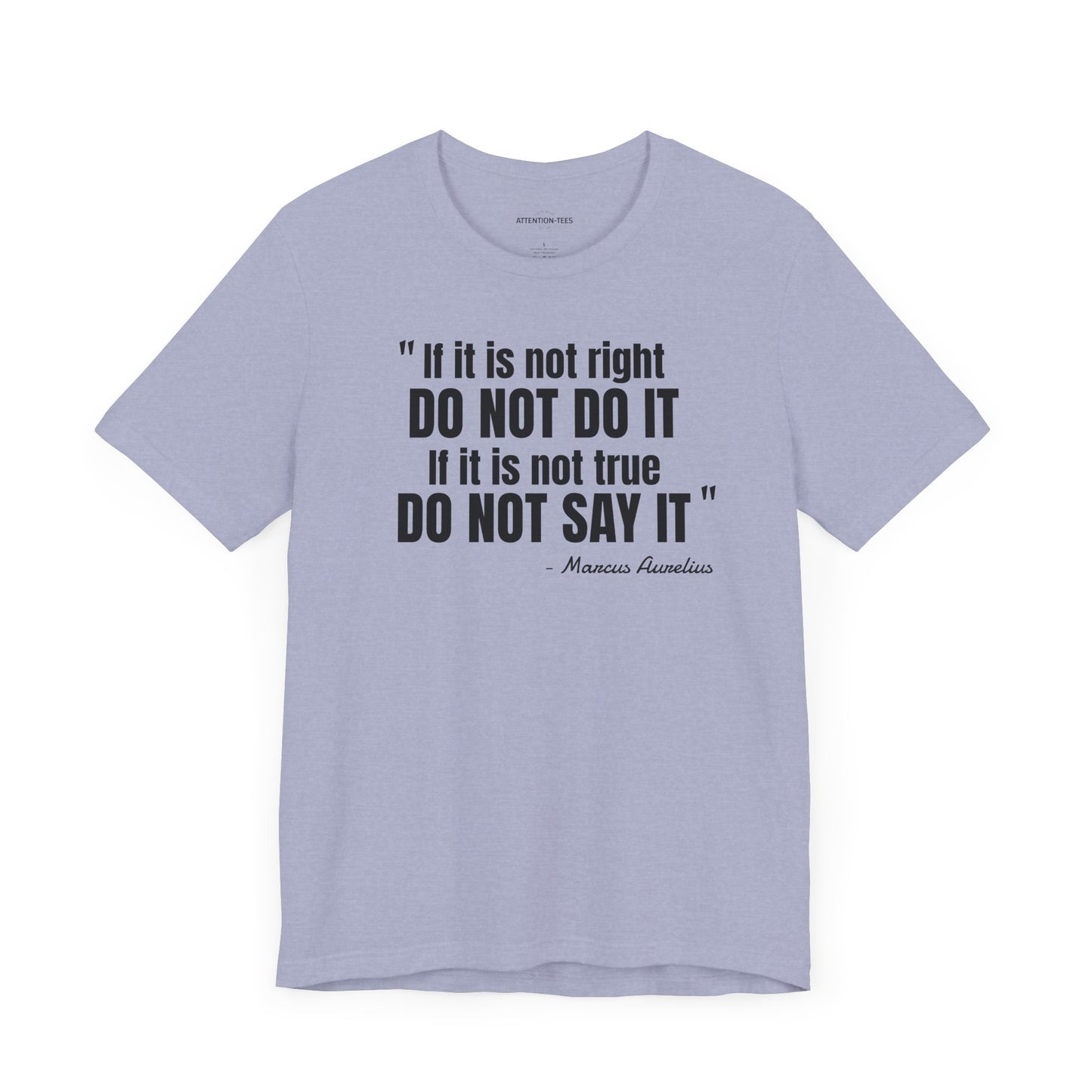 If it is not right Stoic Quote - Unisex Jersey Short Sleeve T-shirt