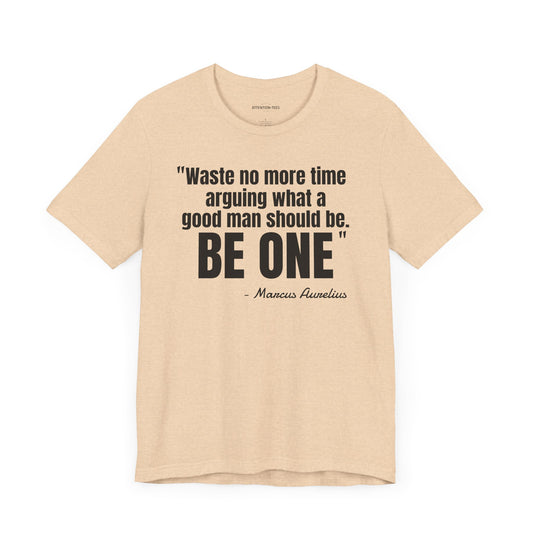 Waste no more time Stoic Quote - Unisex Jersey Short Sleeve T-shirt