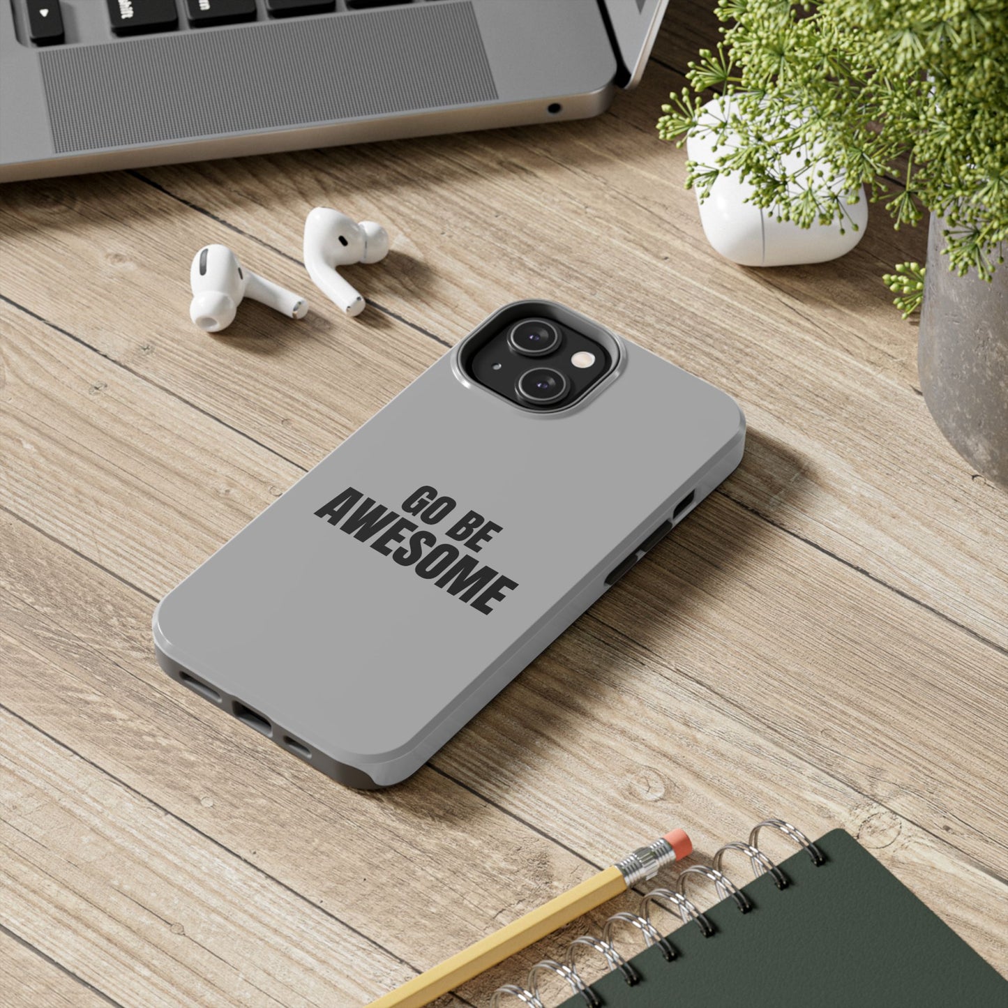 Motivational Tough Phone Case - 'Go Be Awesome' - Durable Protection for Daily Inspiration