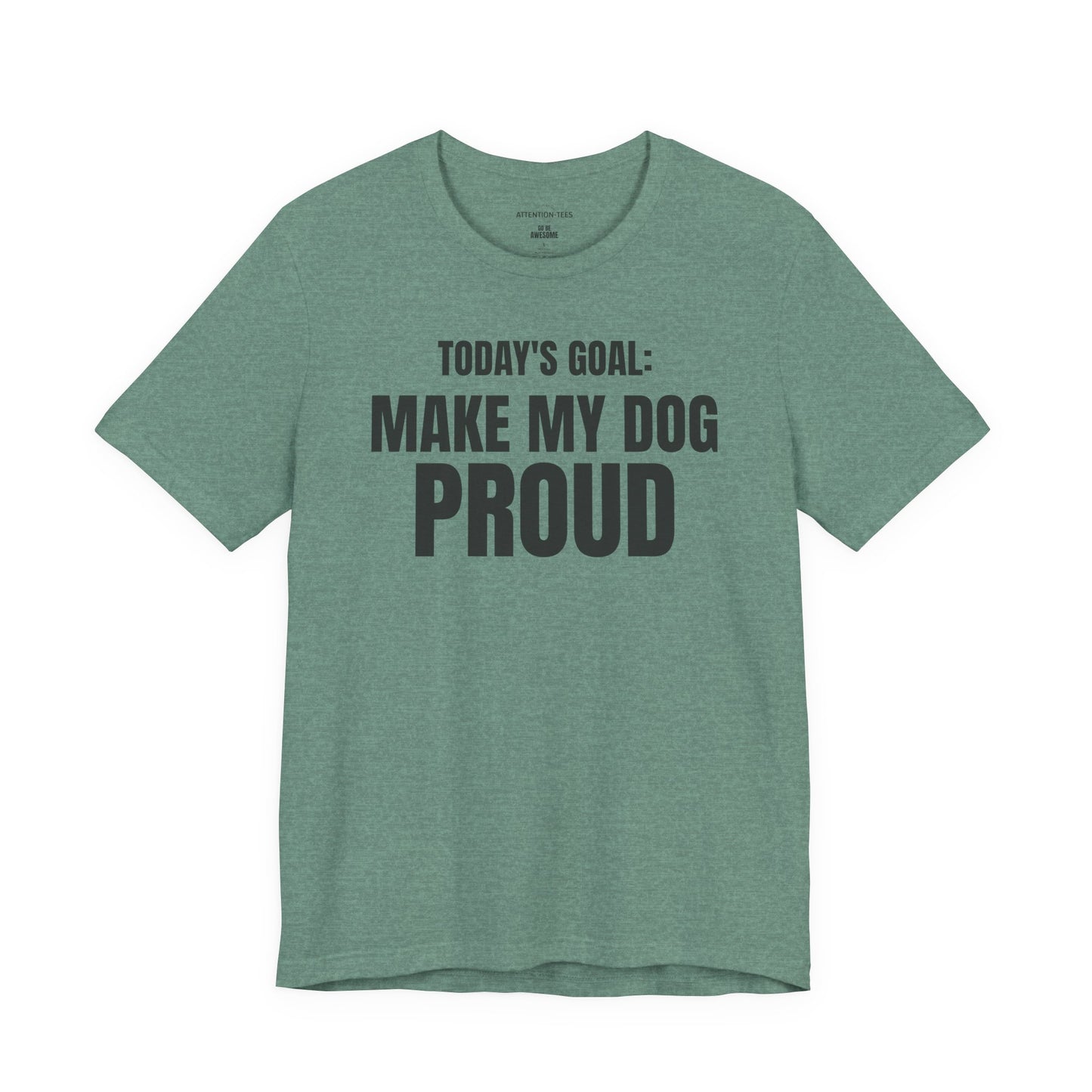 Today's Goal - Dog - Unisex Jersey Short Sleeve T-shirt