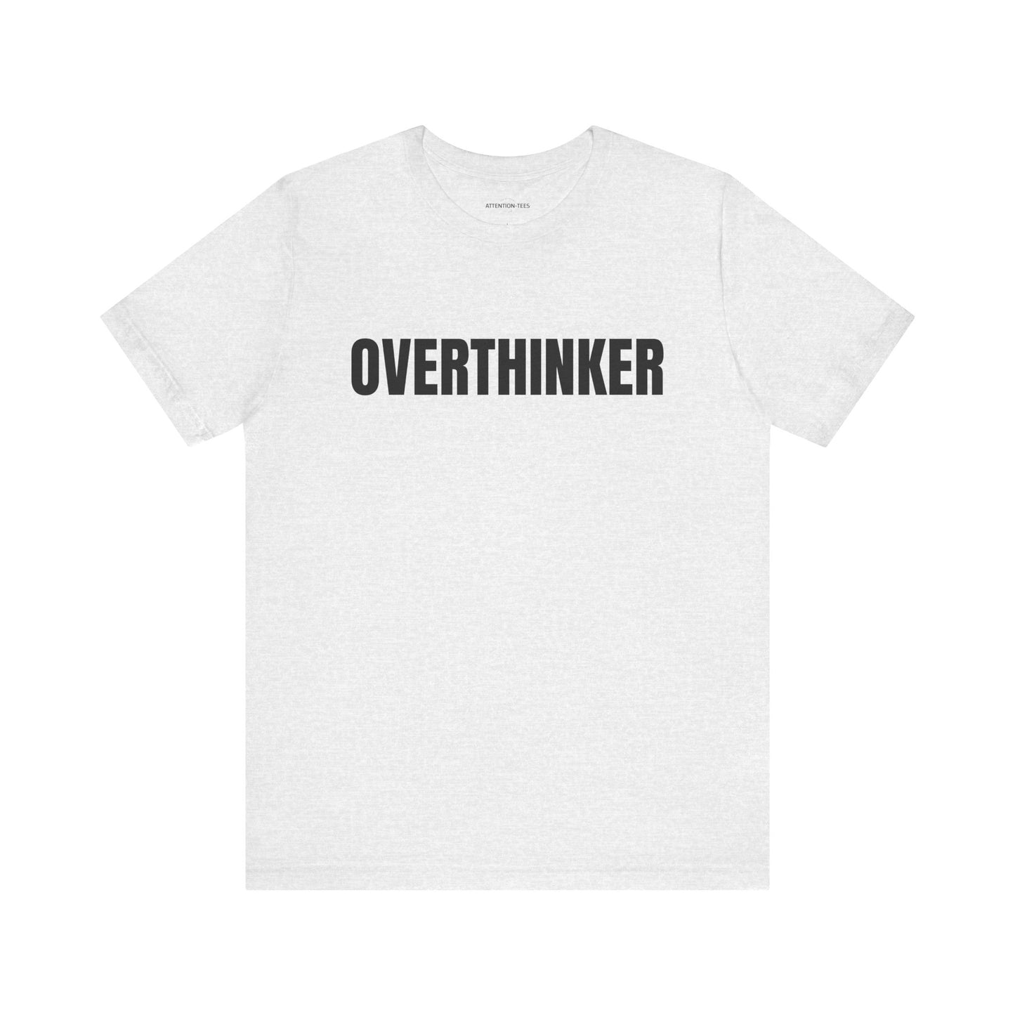 Overthinker - Unisex Jersey Short Sleeve T-shirt