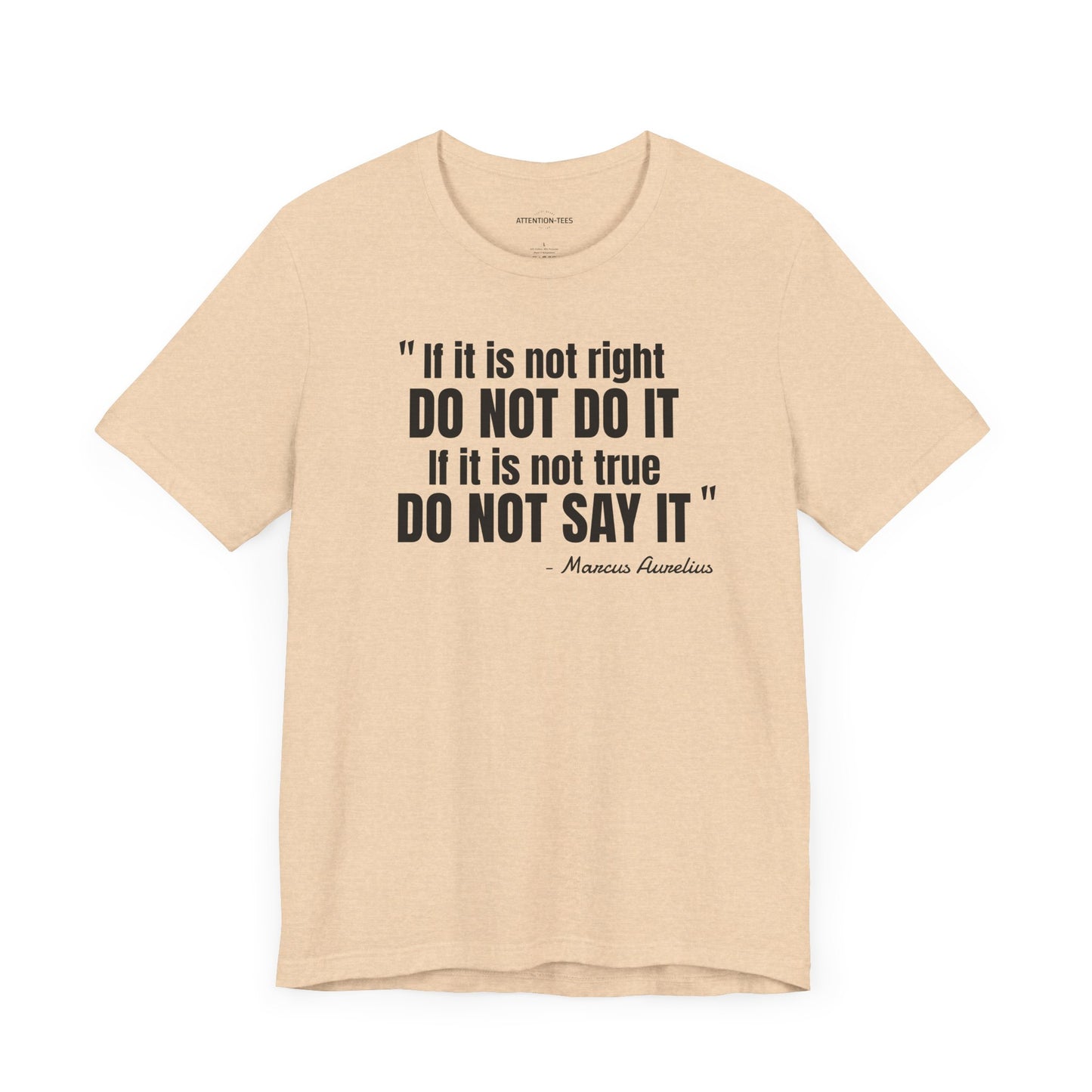 If it is not right Stoic Quote - Unisex Jersey Short Sleeve T-shirt