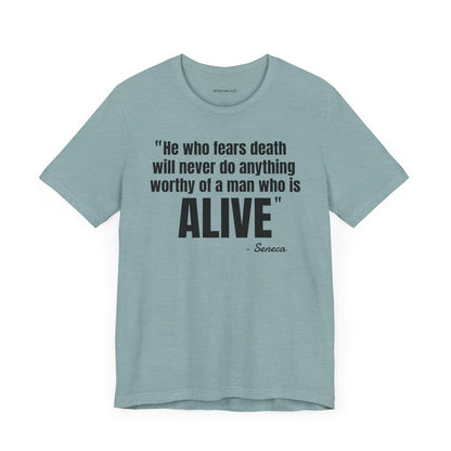 He who fears death Stoic Quote - Unisex Jersey Short Sleeve T-shirt