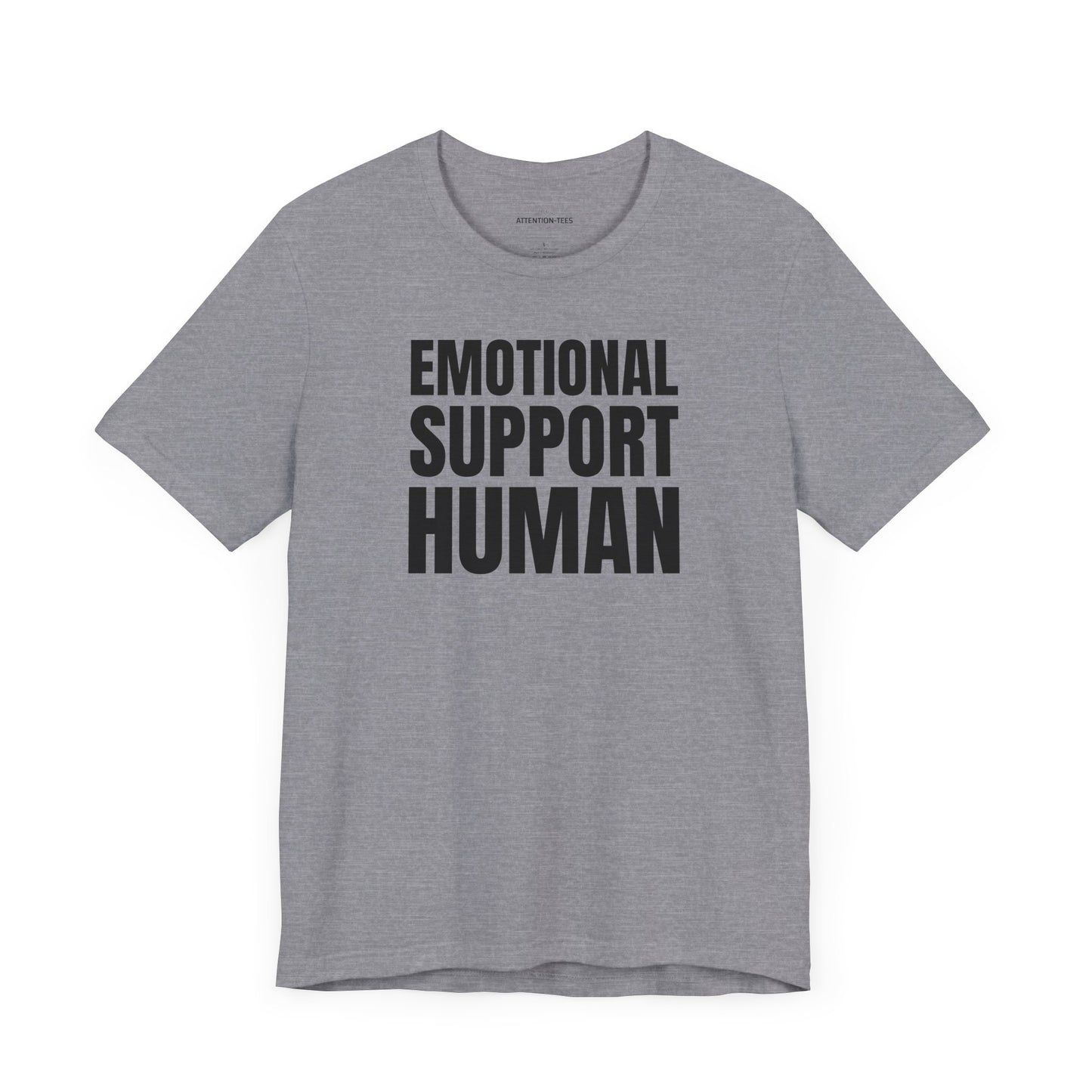 Emotional Support Human - Unisex Jersey Short Sleeve T-shirt