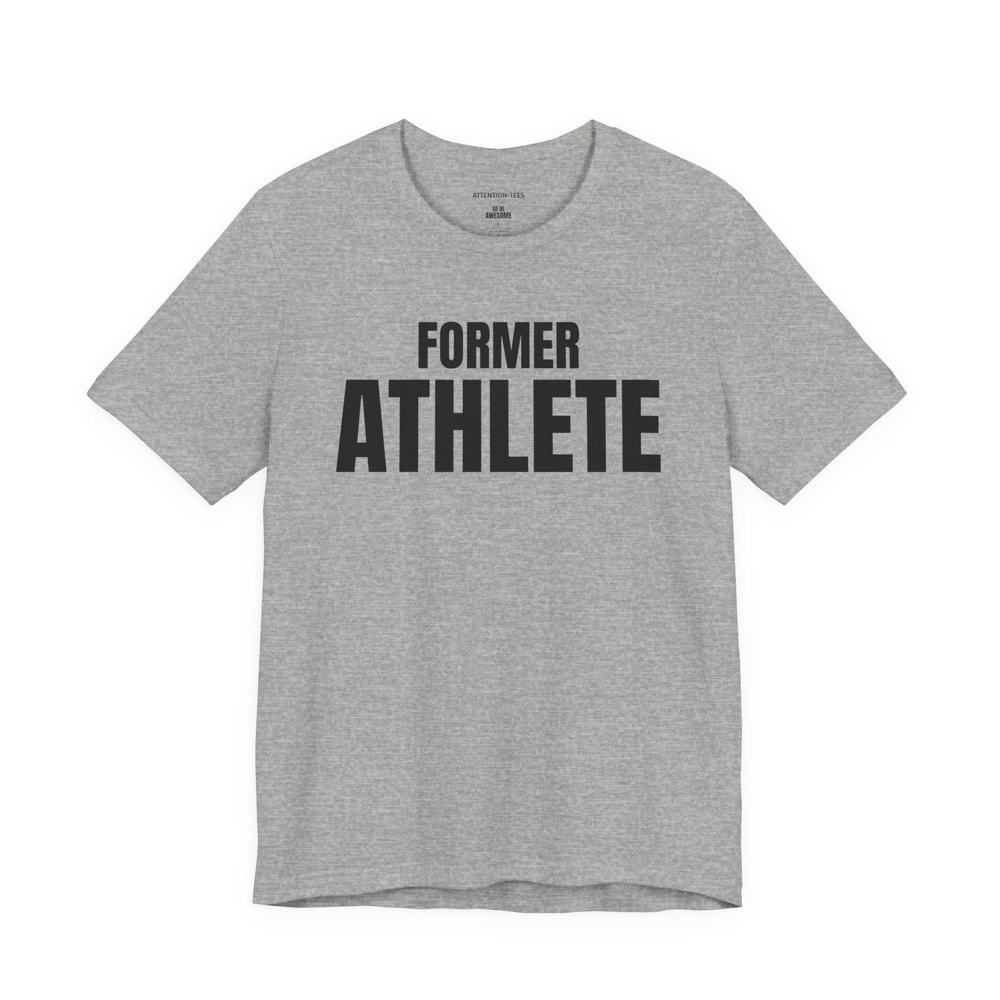 Former Athlete - Unisex Jersey Short Sleeve T-shirt