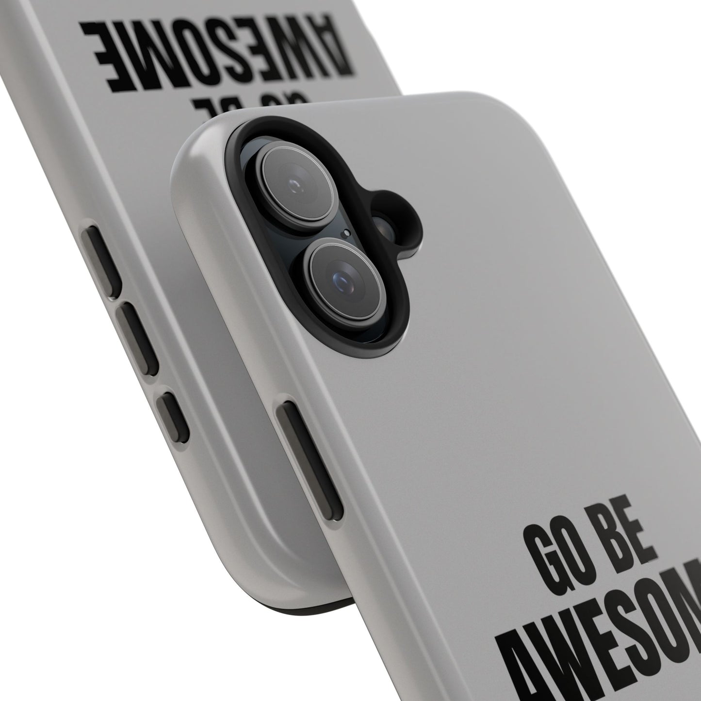 Motivational Tough Phone Case - 'Go Be Awesome' - Durable Protection for Daily Inspiration