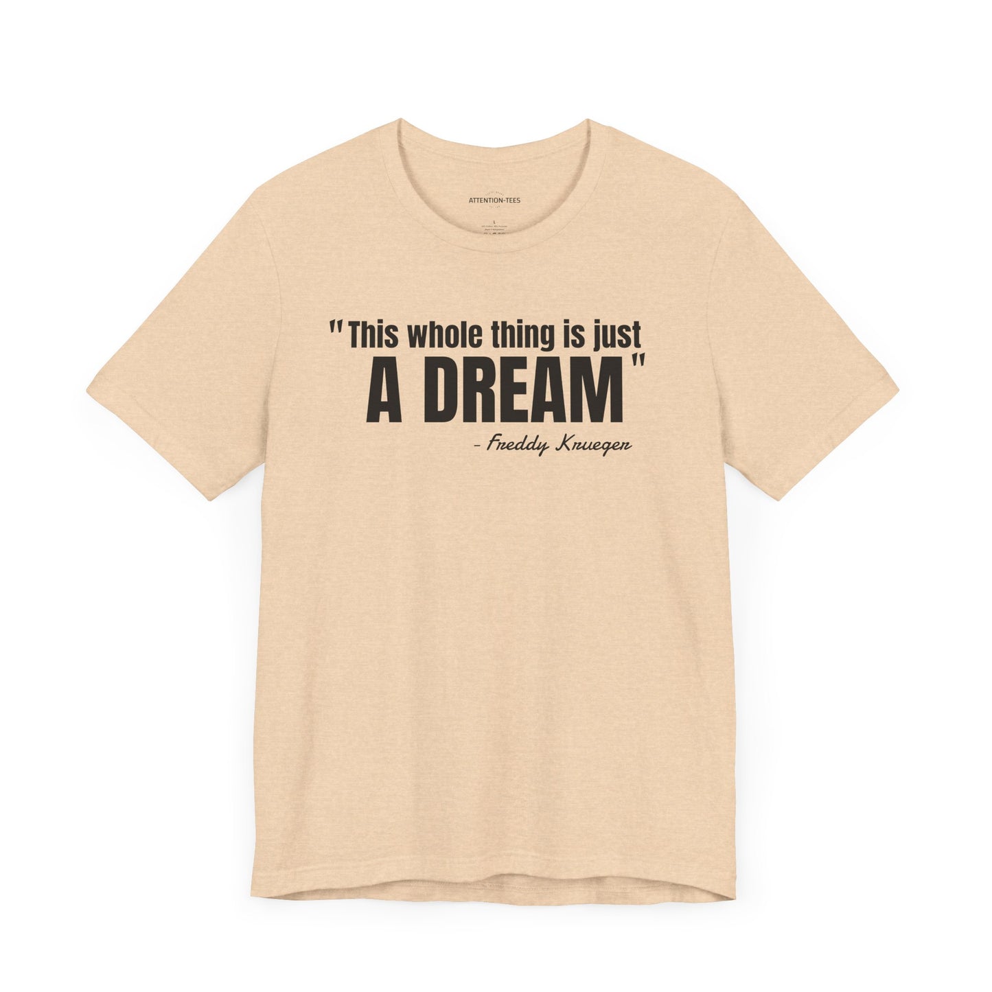 This whole thing is a dream Freddy Krueger Quote - Unisex Jersey Short Sleeve T-shirt