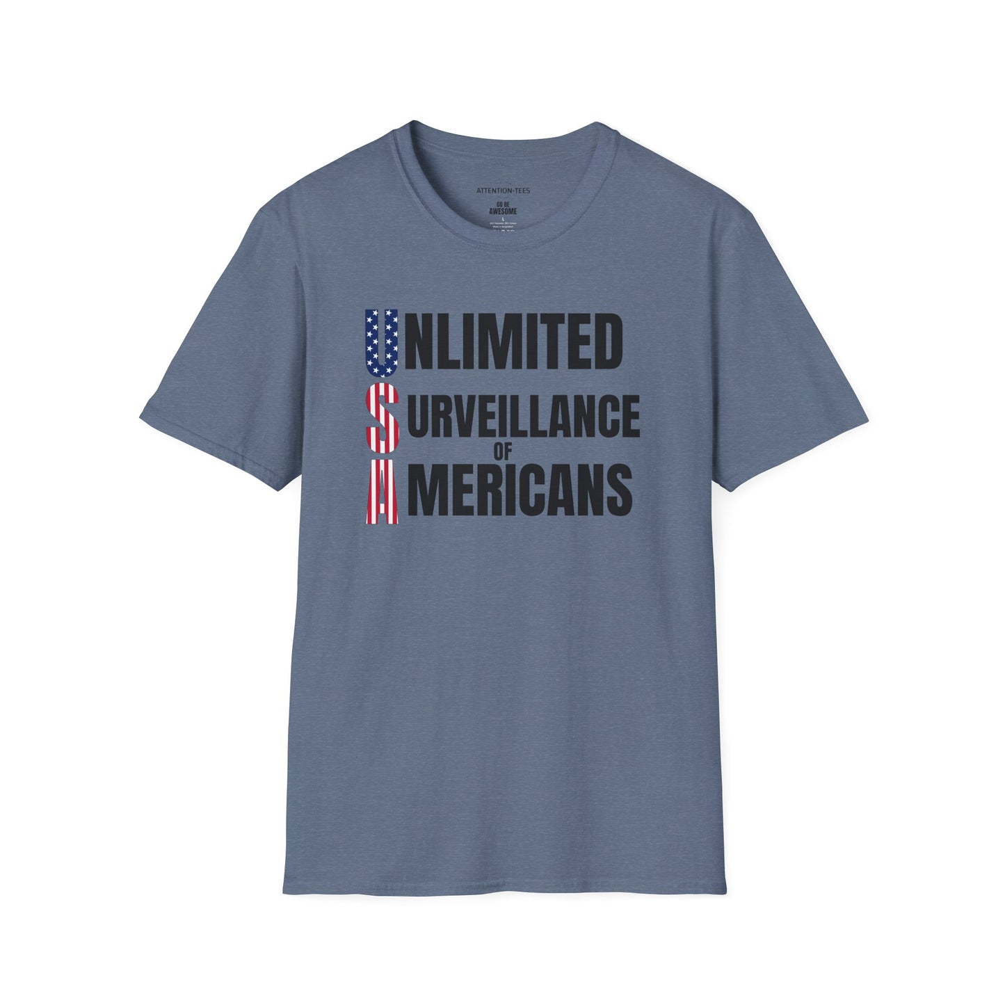 "Unlimited Surveillance of Americans" Patriotic Satire Tee