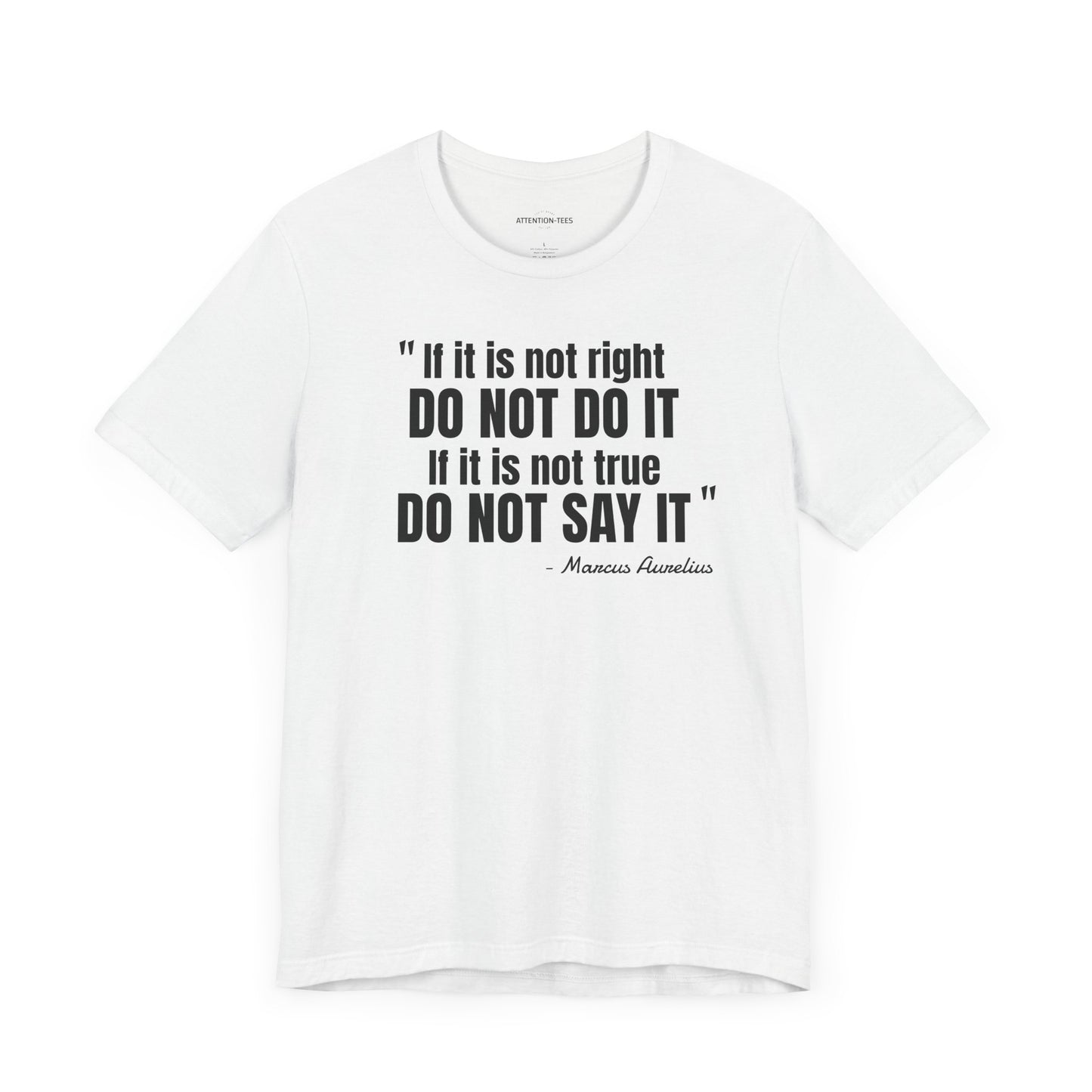 If it is not right Stoic Quote - Unisex Jersey Short Sleeve T-shirt
