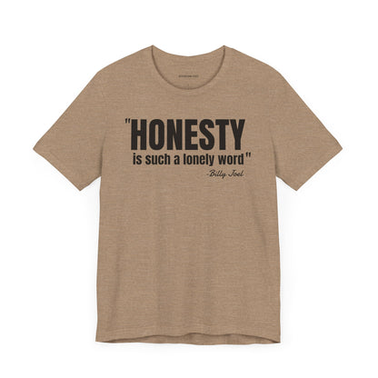 Honesty - Billy Joel Quote - Unisex Jersey Short Sleeve T-shirt