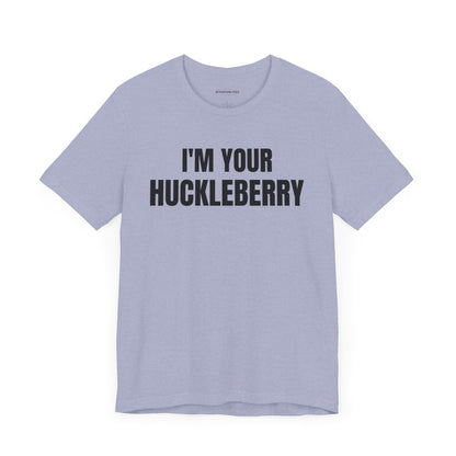 I'm Your Huckleberry - Unisex Jersey Short Sleeve T-shirt