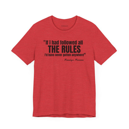 If I had followed all the rules... Marilyn Monroe Quote - Unisex Jersey SS T-shirt