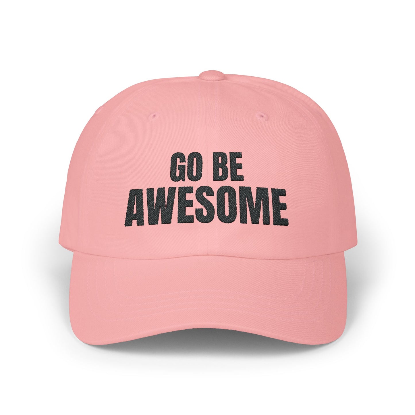 Go Be Awesome Embroidered Classic Dad Cap
