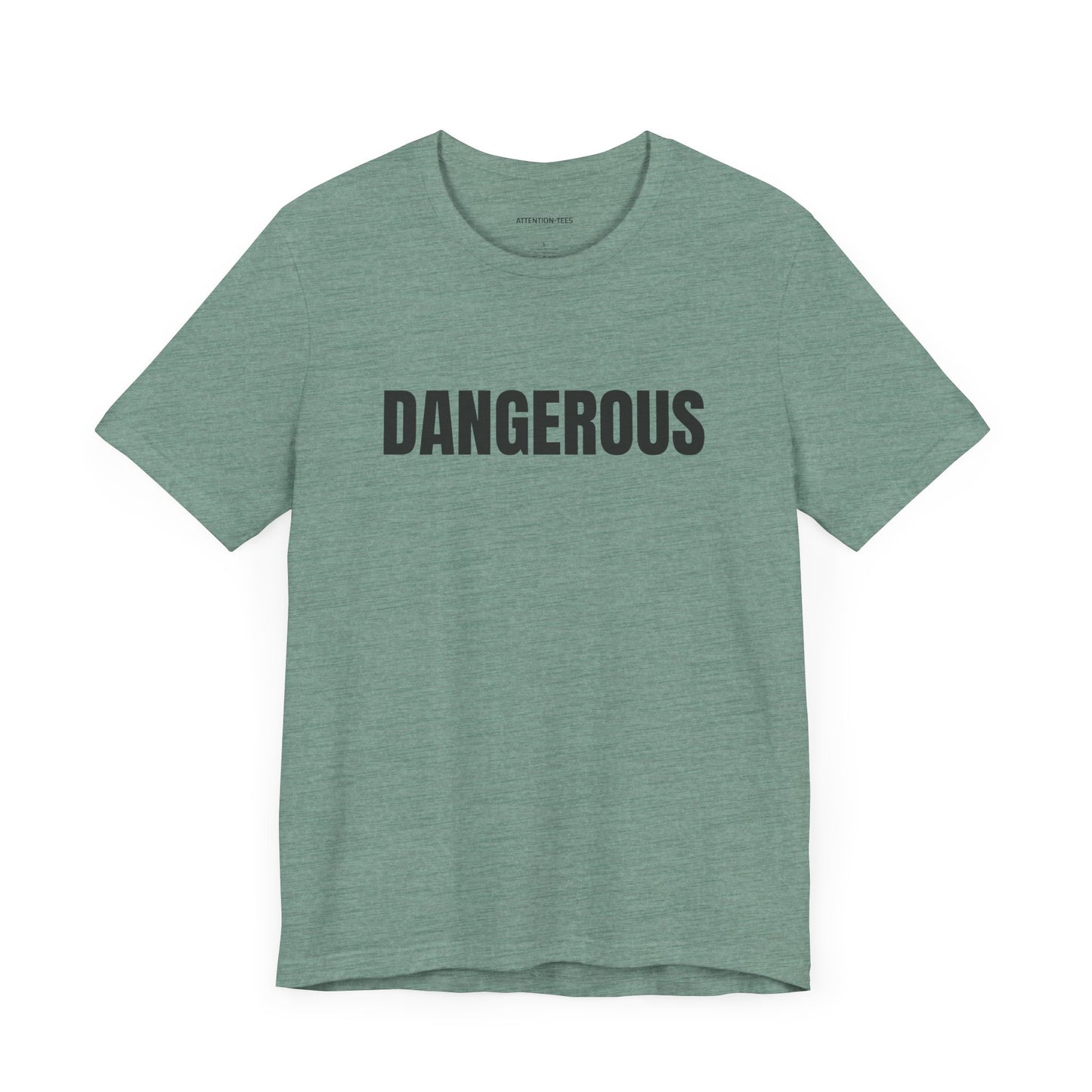 Dangerous - Unisex Jersey Short Sleeve T-shirt
