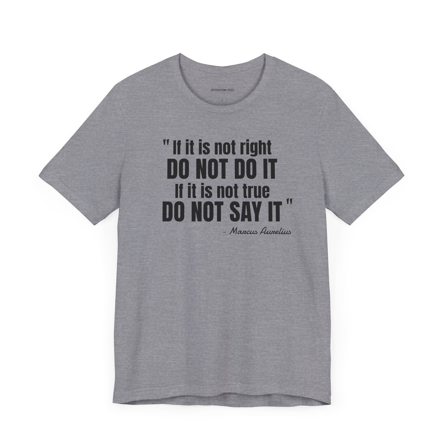 If it is not right Stoic Quote - Unisex Jersey Short Sleeve T-shirt