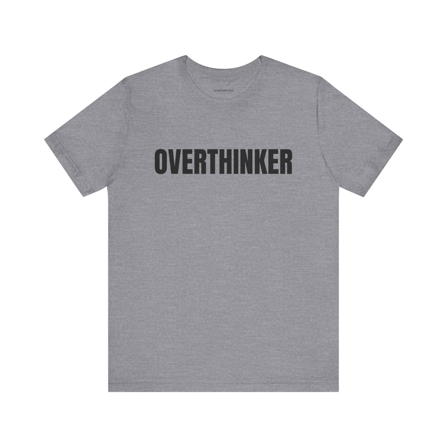 Overthinker - Unisex Jersey Short Sleeve T-shirt