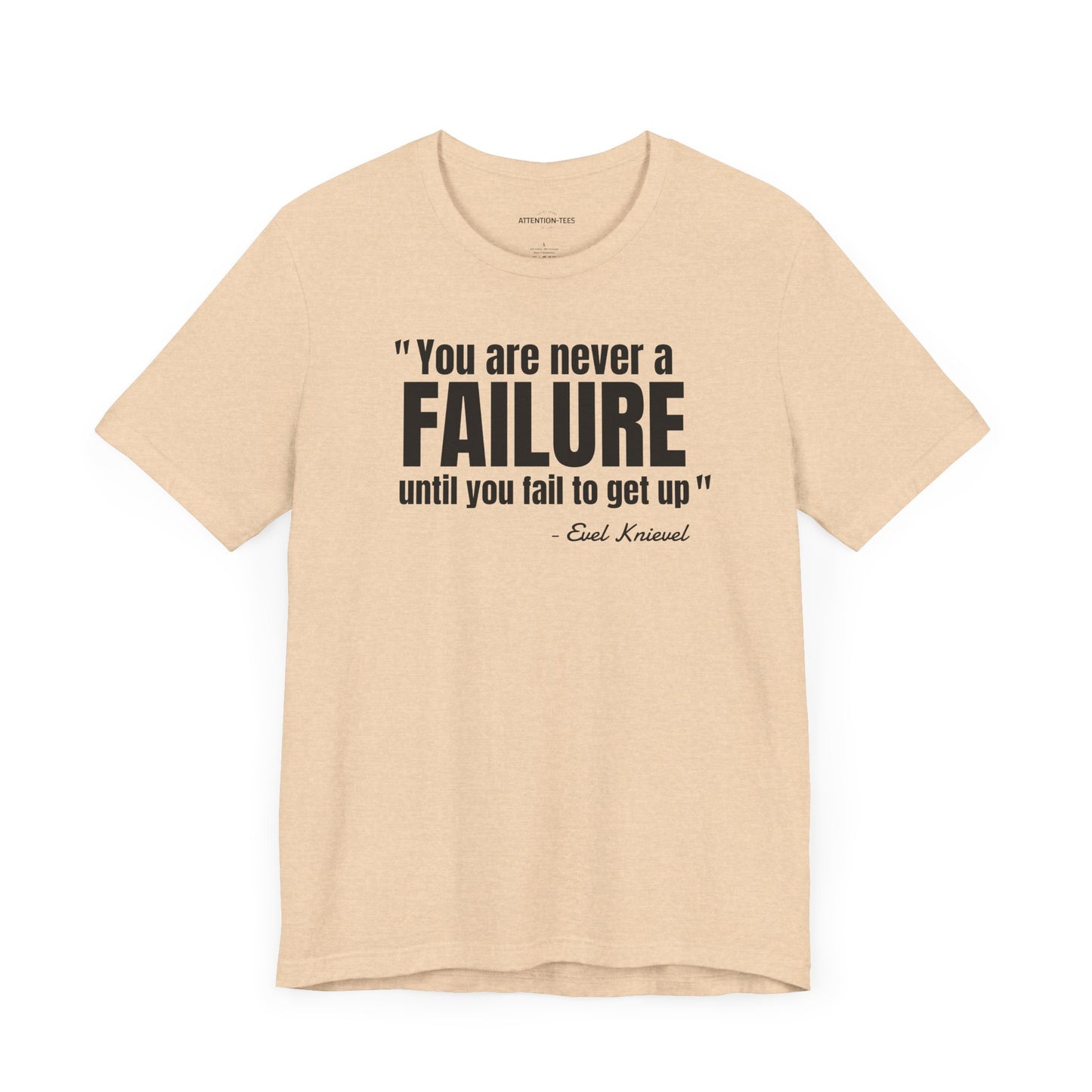 You are never a failure until you fail to get up Evel Knievel Quote - Unisex Jersey SS T-shirt