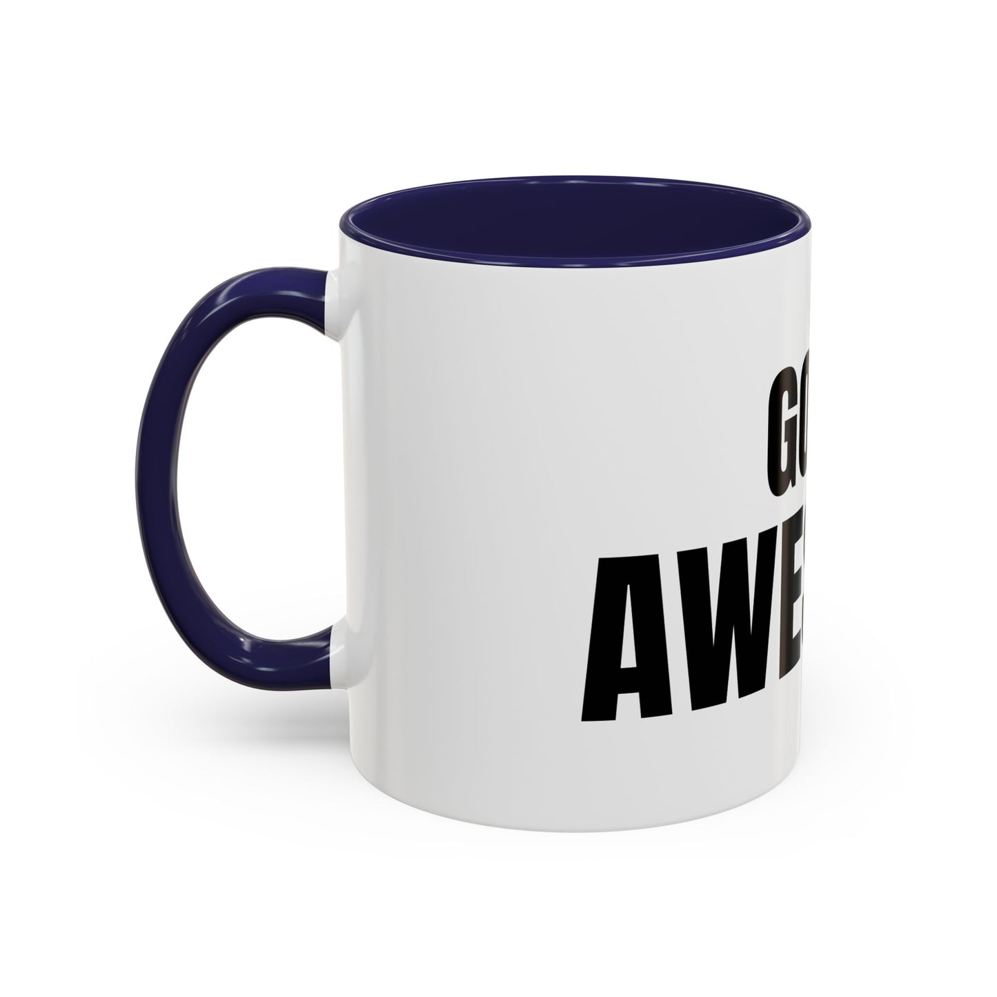 Go Be Awesome - Accent Coffee Mug (11 oz)