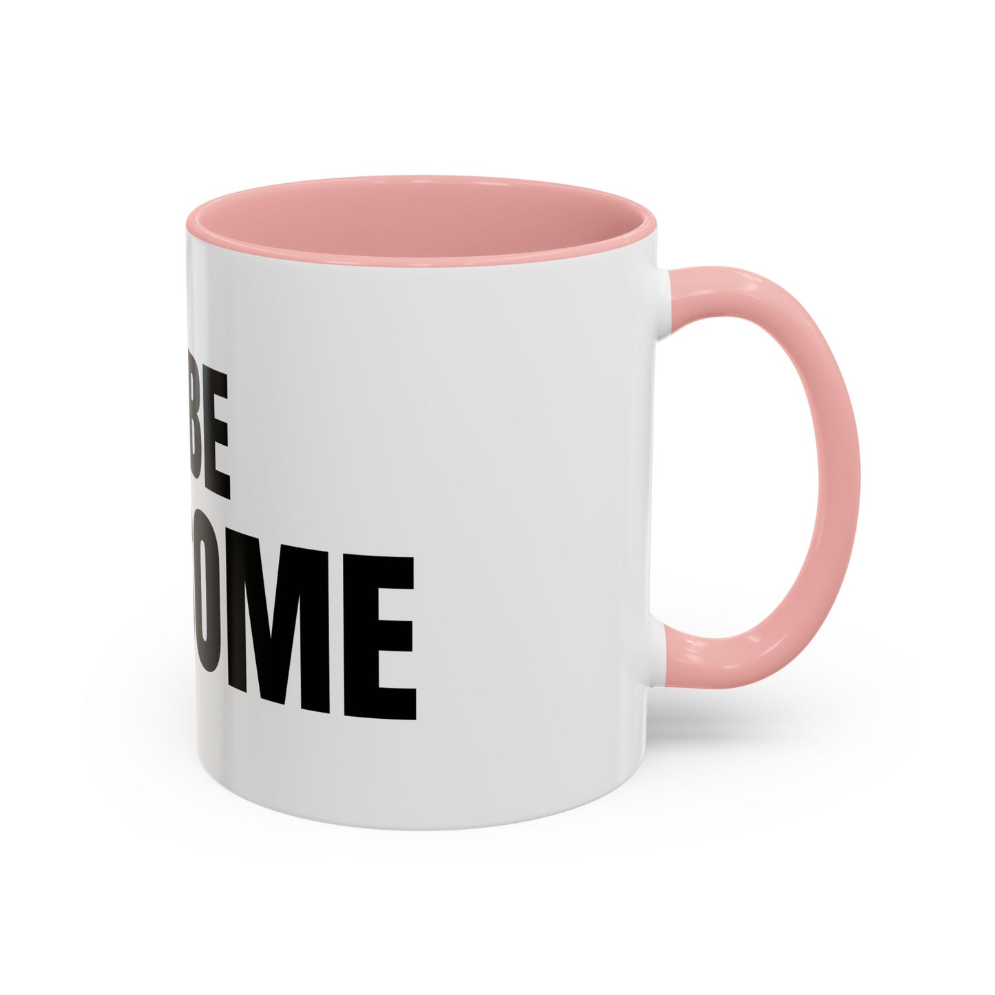 Go Be Awesome - Accent Coffee Mug (11 oz)