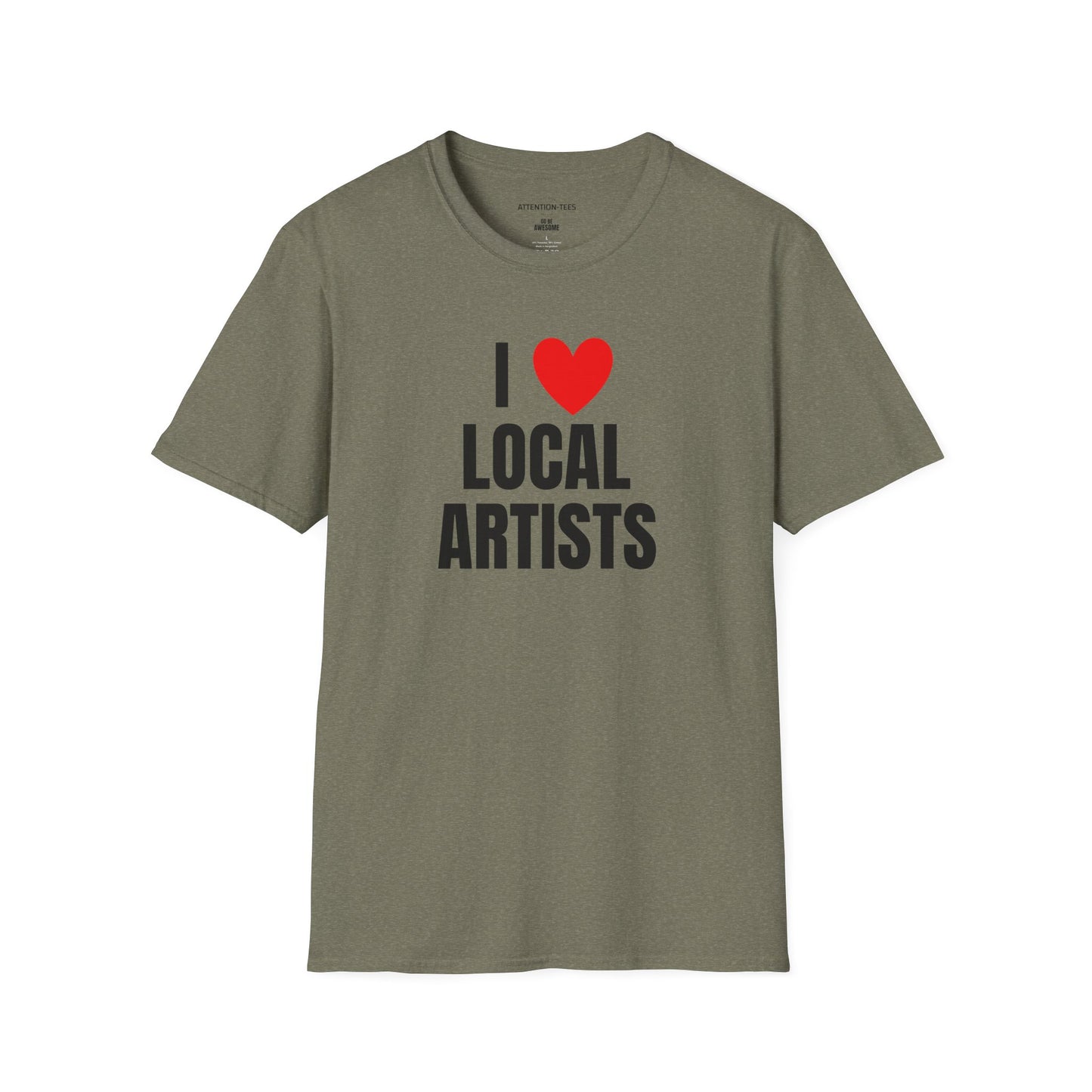 I  Local Artists T-Shirt — Support Local Art & Creators Tee