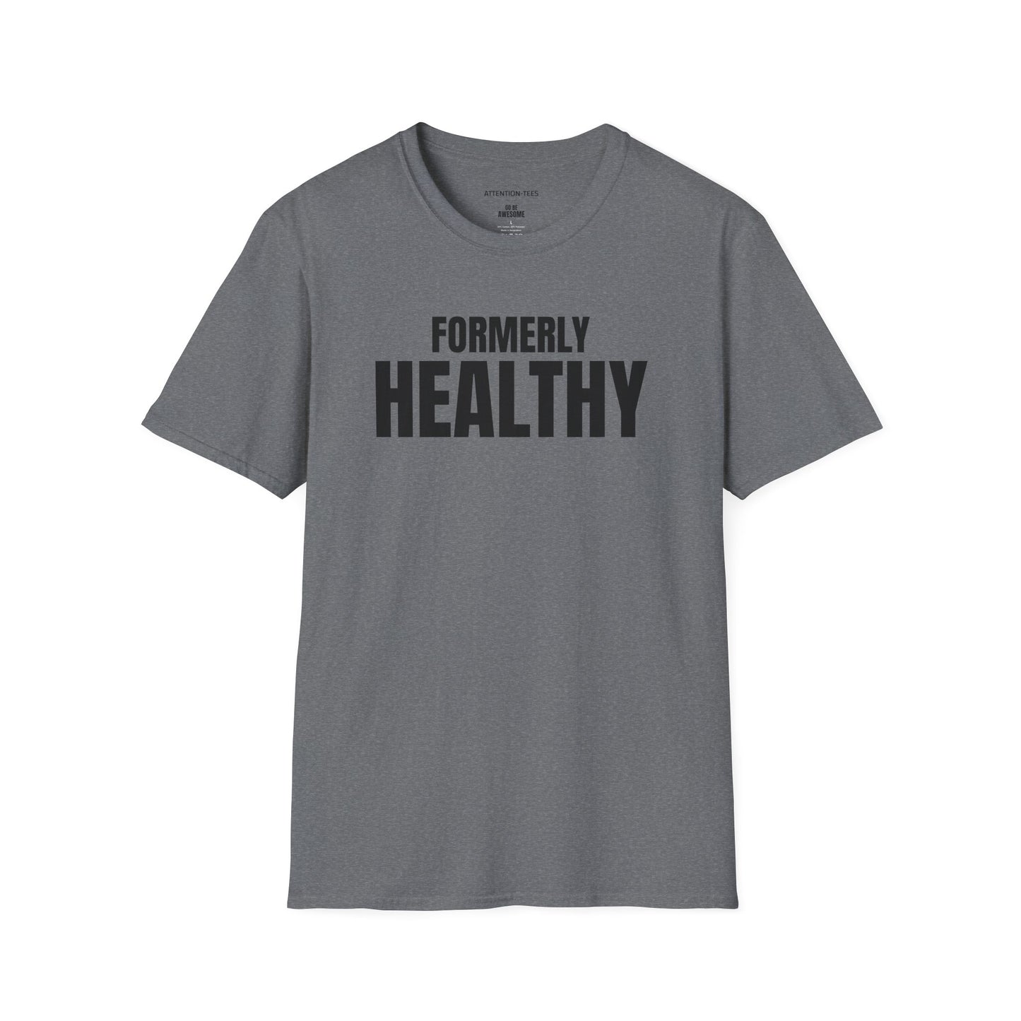 Formerly Healthy T-Shirt — Funny Retro Slogan Tee for Recovering Foodies & Gamers