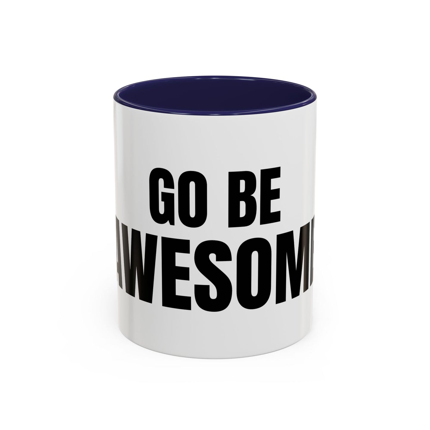 Go Be Awesome - Accent Coffee Mug (11 oz)