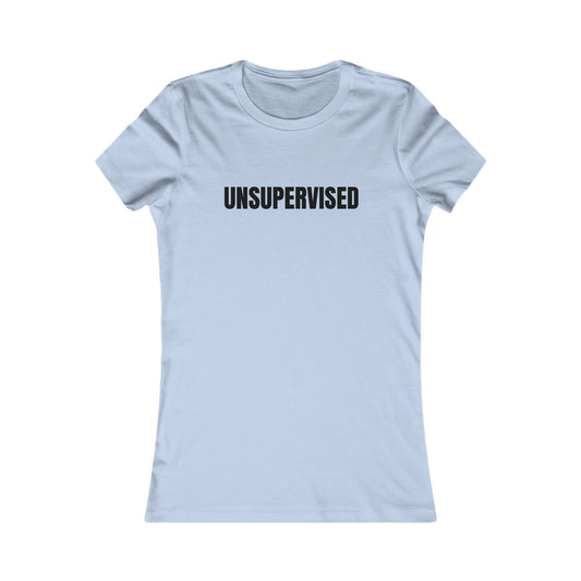 Unsupervised - Women's Favorite T-shirt