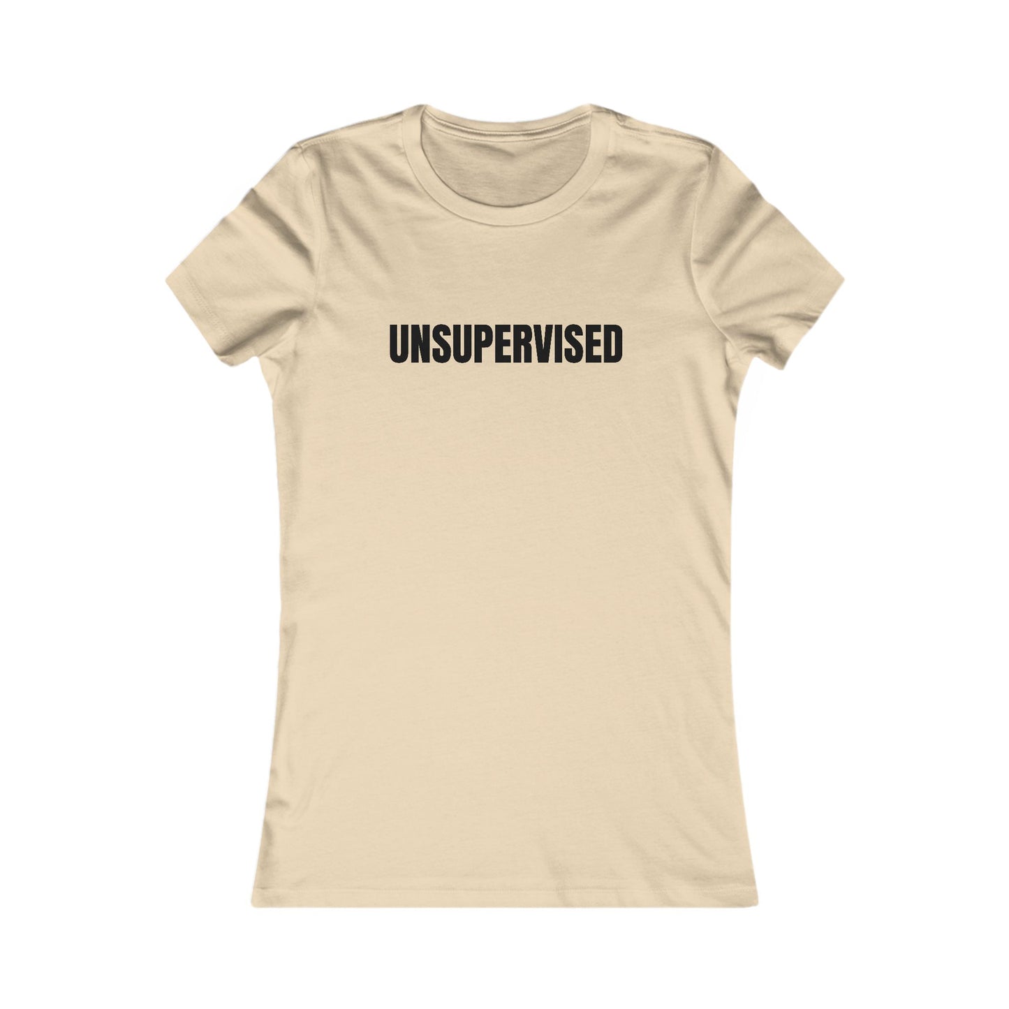 Unsupervised - Women's Favorite T-shirt