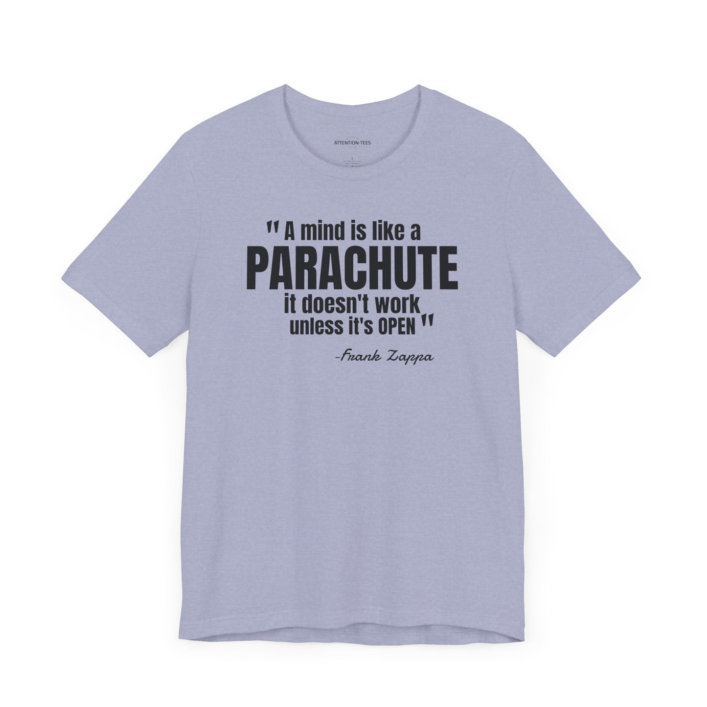 A Mind is Like a Parachute... Frank Zappa quote - Unisex Jersey Short Sleeve T-shirt