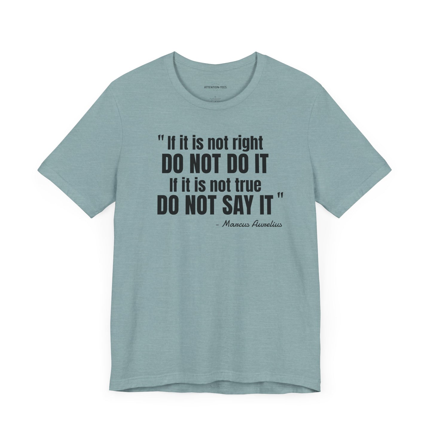 If it is not right Stoic Quote - Unisex Jersey Short Sleeve T-shirt