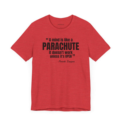 A Mind is Like a Parachute... Frank Zappa quote - Unisex Jersey Short Sleeve T-shirt