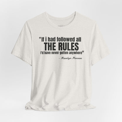 If I had followed all the rules... Marilyn Monroe Quote - Unisex Jersey SS T-shirt