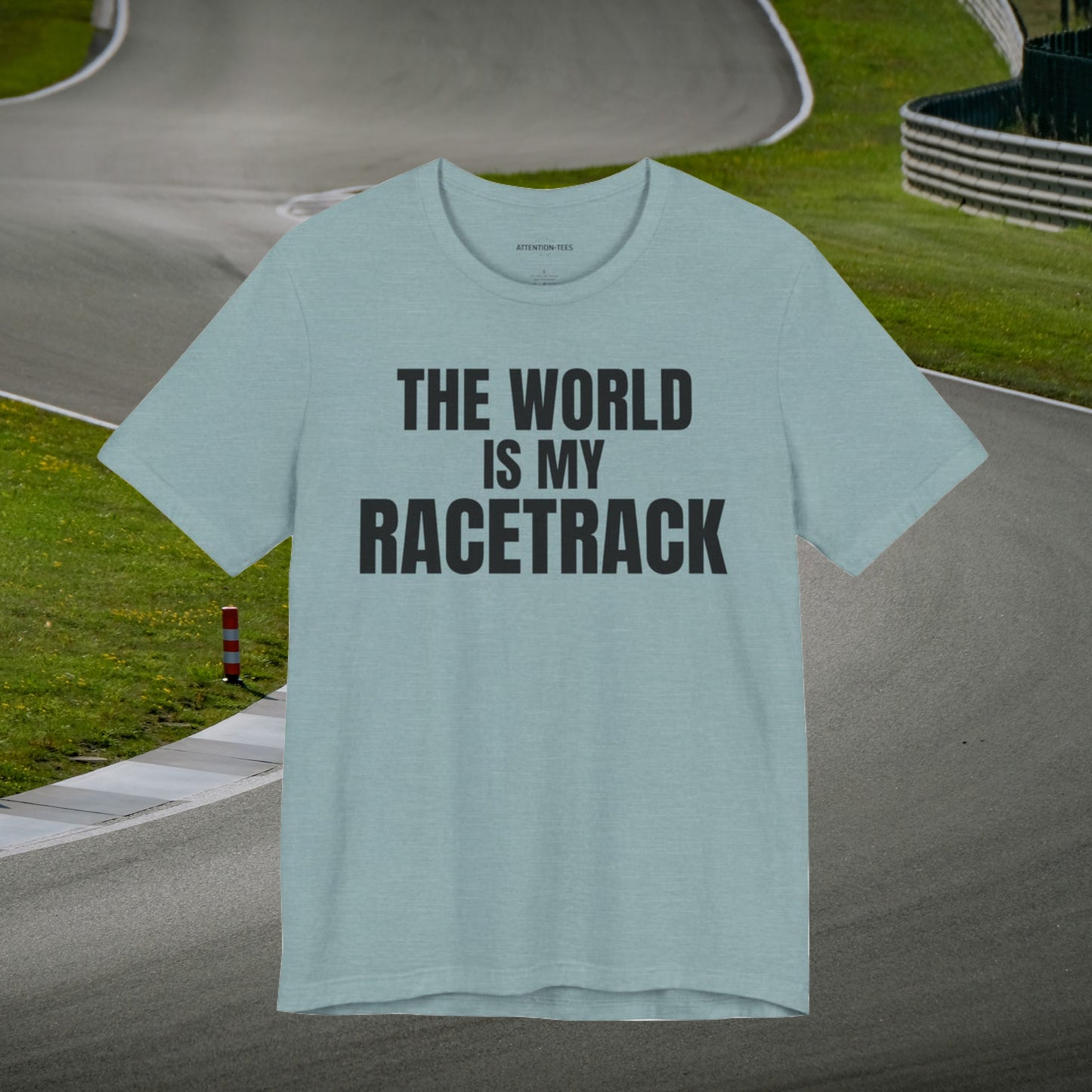 The world is my racetrack - Unisex Jersey Short Sleeve T-shirt