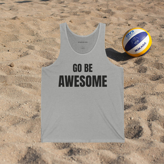 Go Be Awesome - Unisex Jersey Tank top