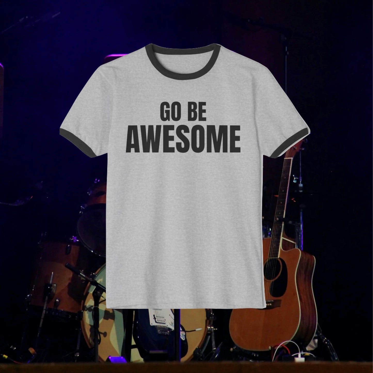 Go Be Awesome Classic Ringer T-Shirt