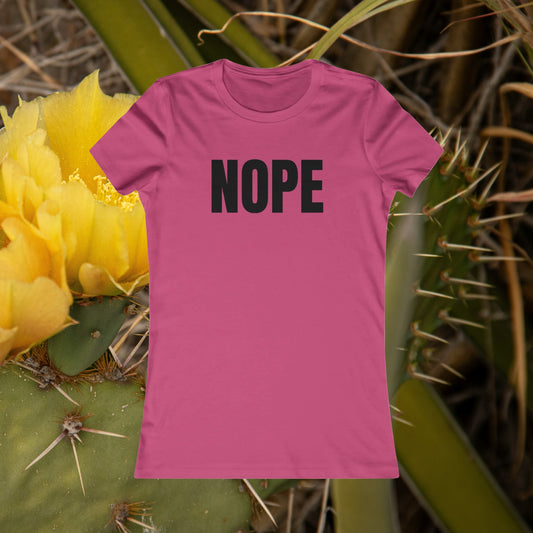 Nope - Women's Favorite T-shirt
