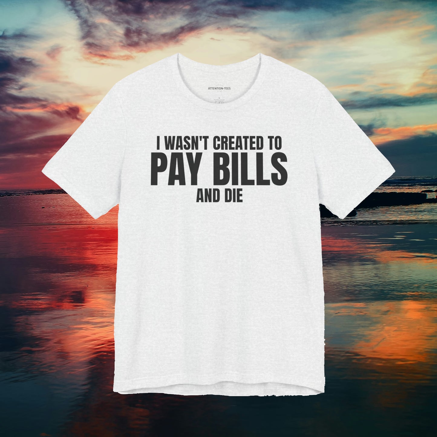 Pay Bills - Unisex Jersey Short Sleeve T-shirt